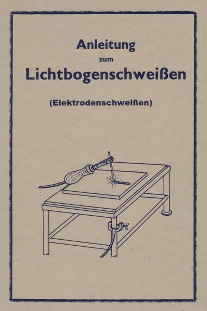 Anleitung zum Lichtbogenschweissen: Elektrodenschweißen leicht gemacht Hobbies & Crafts