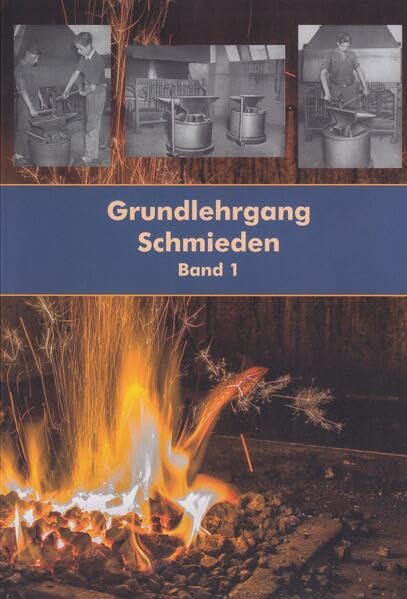 Grundlehrgang Schmieden Band 1 und 2: Schmieden lernen leicht gemacht Hobbies & Crafts