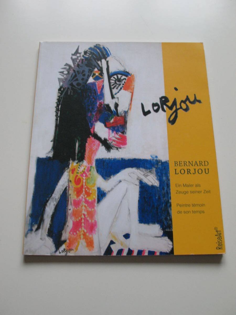Bernard Lorjou: Ein Maler als Zeuge seiner Zeit - Peintre témoin de son temps book