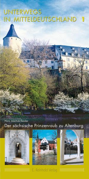 Unterwegs in Mitteldeutschland 1: Der sächsische Prinzenraub zu Altenburg Film, Art & Culture