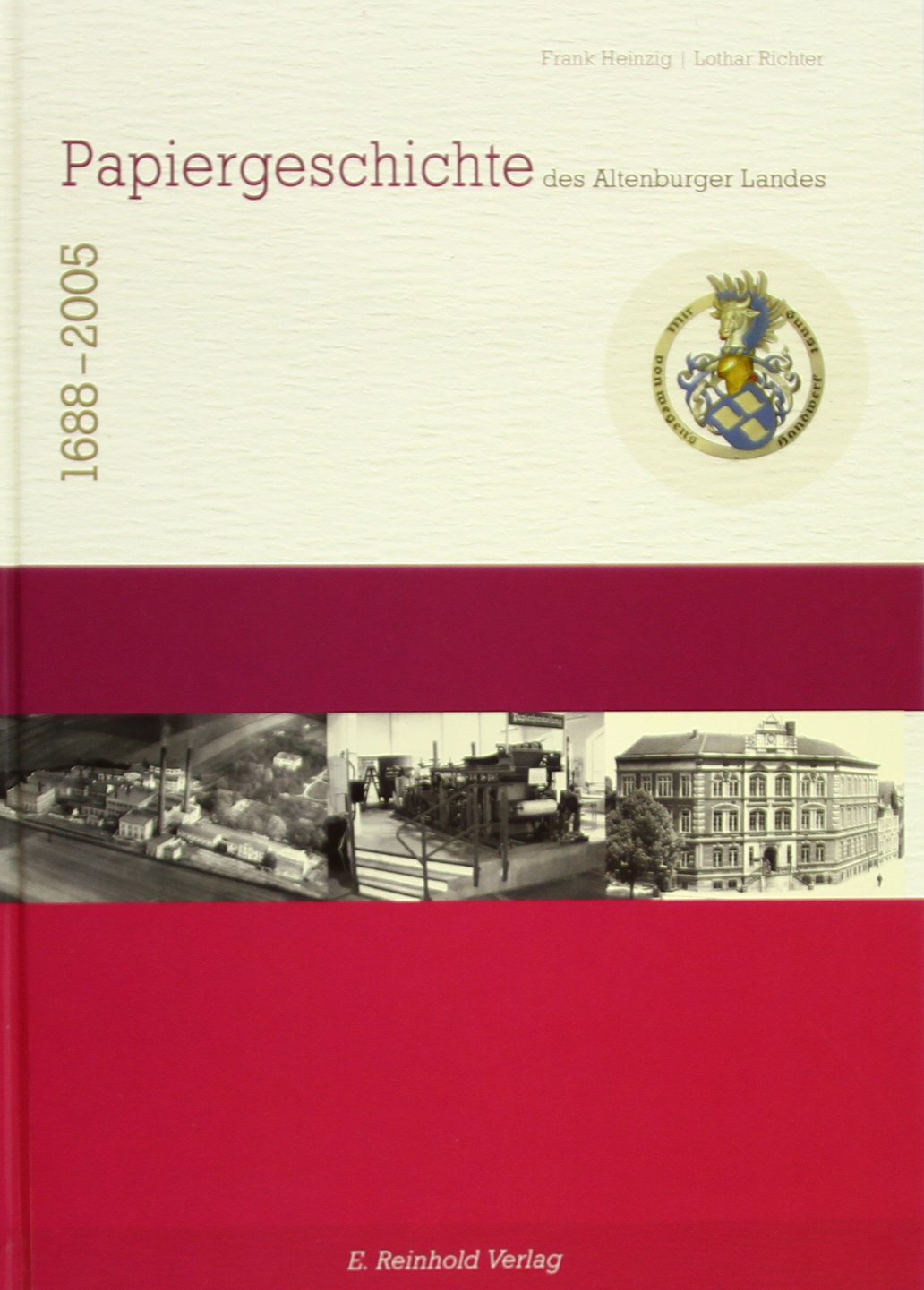 Papiergeschichte des Altenburger Landes: 1688-2005 Hobbies & Crafts