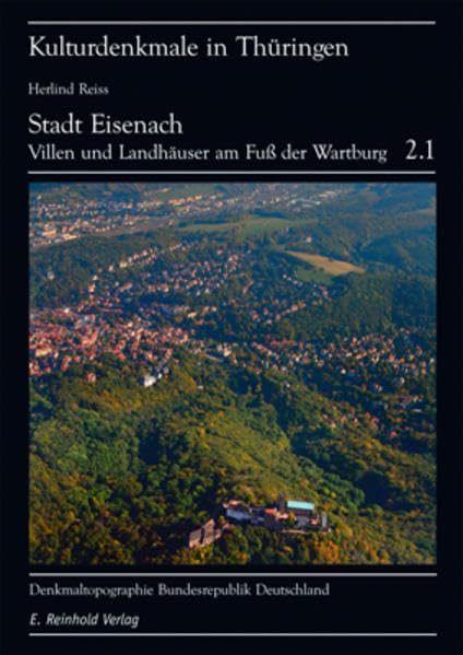 Denkmaltopographie Bundesrepublik Deutschland - Kulturdenkmale in Thüringen / Stadt Eisenach, Landhäuser und Villen am Fuße der Wartburg Natural Sciences