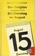 Der Zeitplan - Ein Dienstag im August Books
