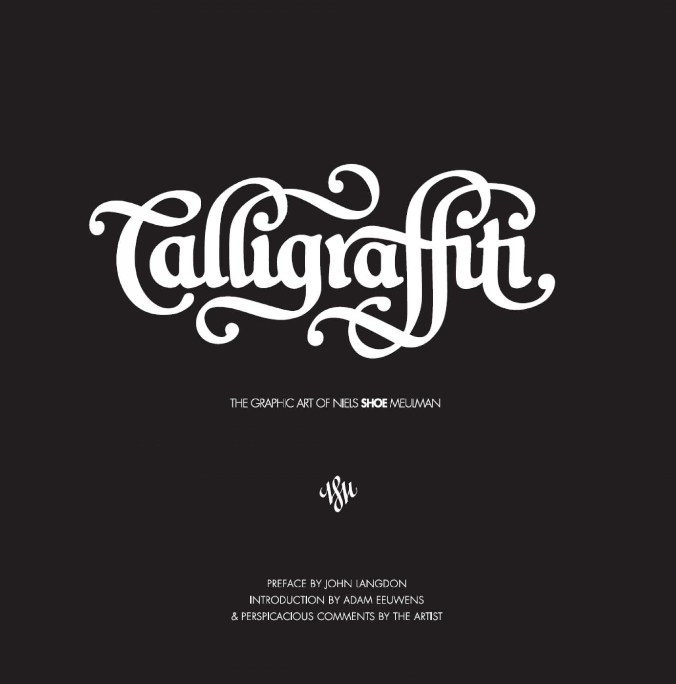 Calligraffiti: The Graphic Art of Shoe Art & Literature