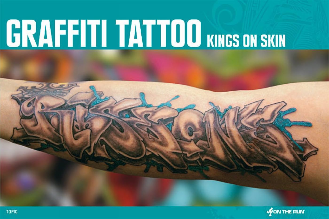 Graffiti Tattoo: Kings on Skin (On The Run Books) Manga