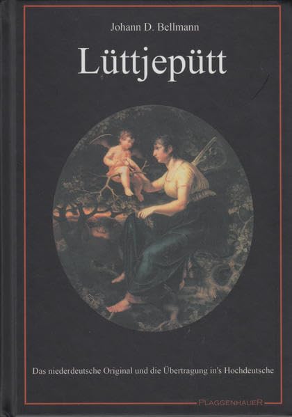 Lüttjepütt: Das niederdeutsche Original und die Übertragung in´s Hochdeutsche Contemporary literature