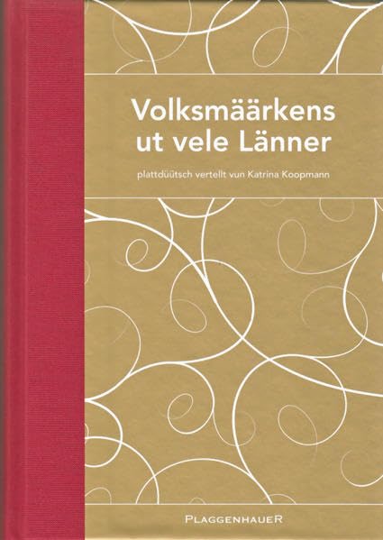 Volksmäärkens ut vele Länner: plattdüütsch vertellt Fairy Tales & Legends