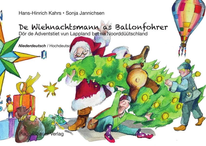 De Wiehnachtsmann as Ballonfohrer: Dör de Adventstiet vun Lappland bet na Noorddüütschland - Niederdeutsch / Hochdeutsch Children's books