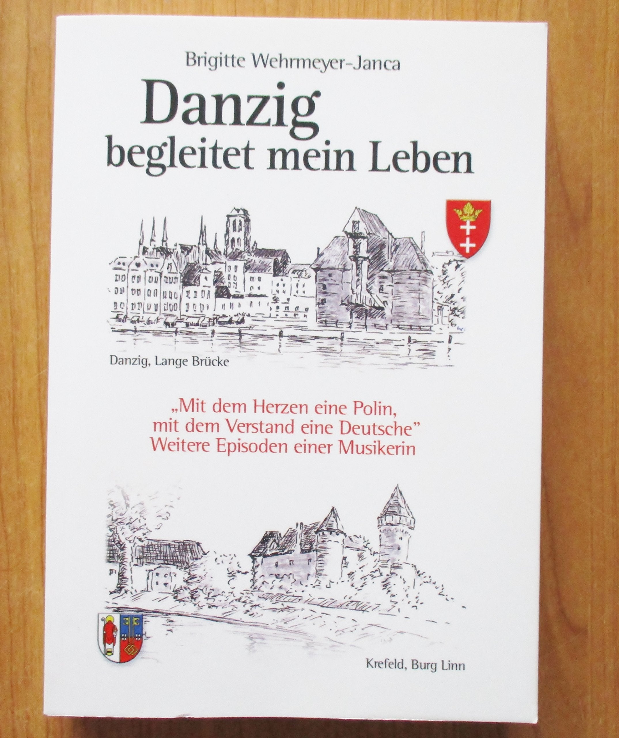 Danzig begleitet mein Leben: Mit dem Herzen eine Polin, mit dem Verstand eine Deutsche Weitere Episoden einer Musikerin Personalities