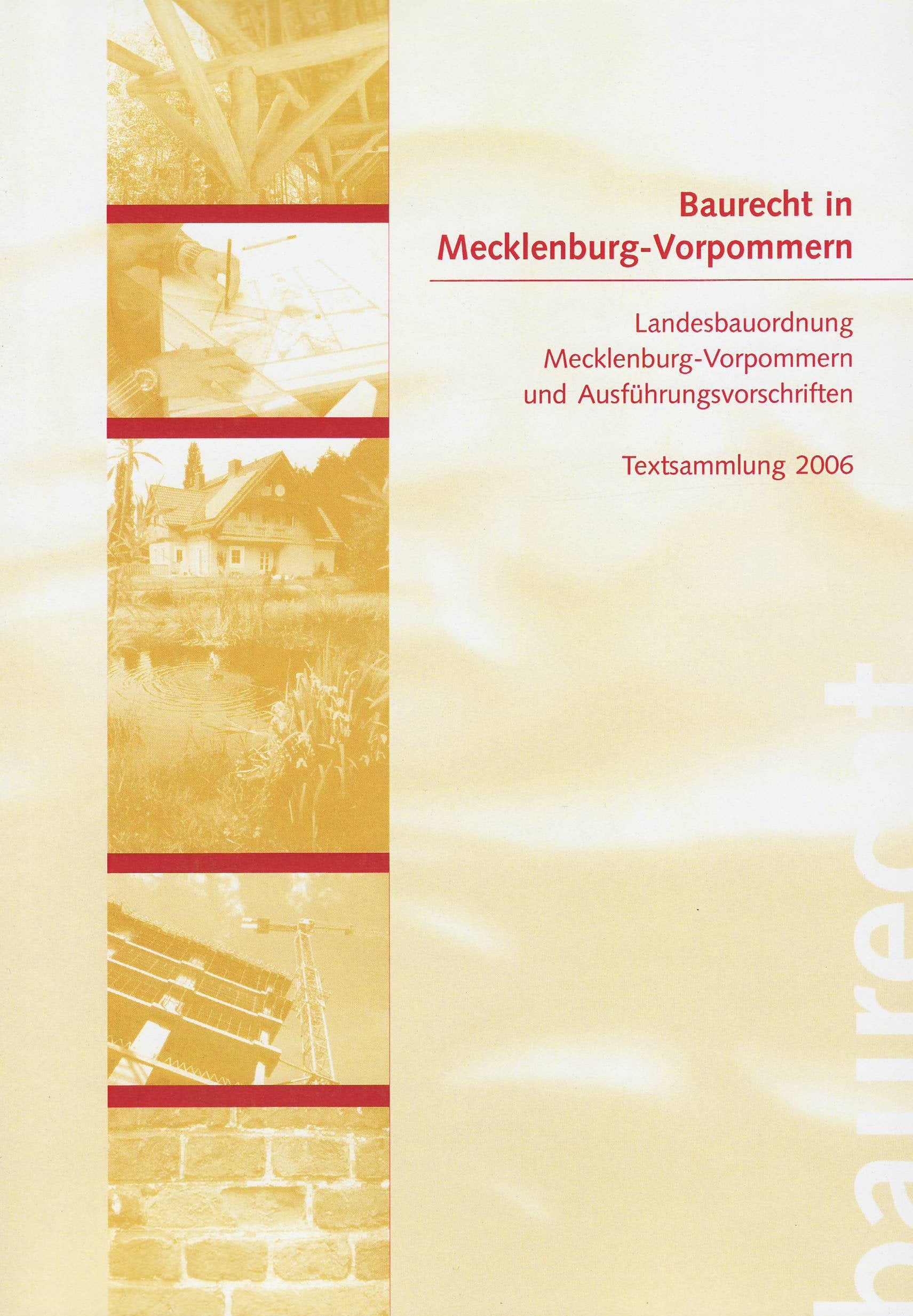 Baurecht in Mecklenburg-Vorpommern: Landesbauordnung Mecklenburg-Vorpommern und Ausführungsvorschriften, Textsammlung 2006 Law