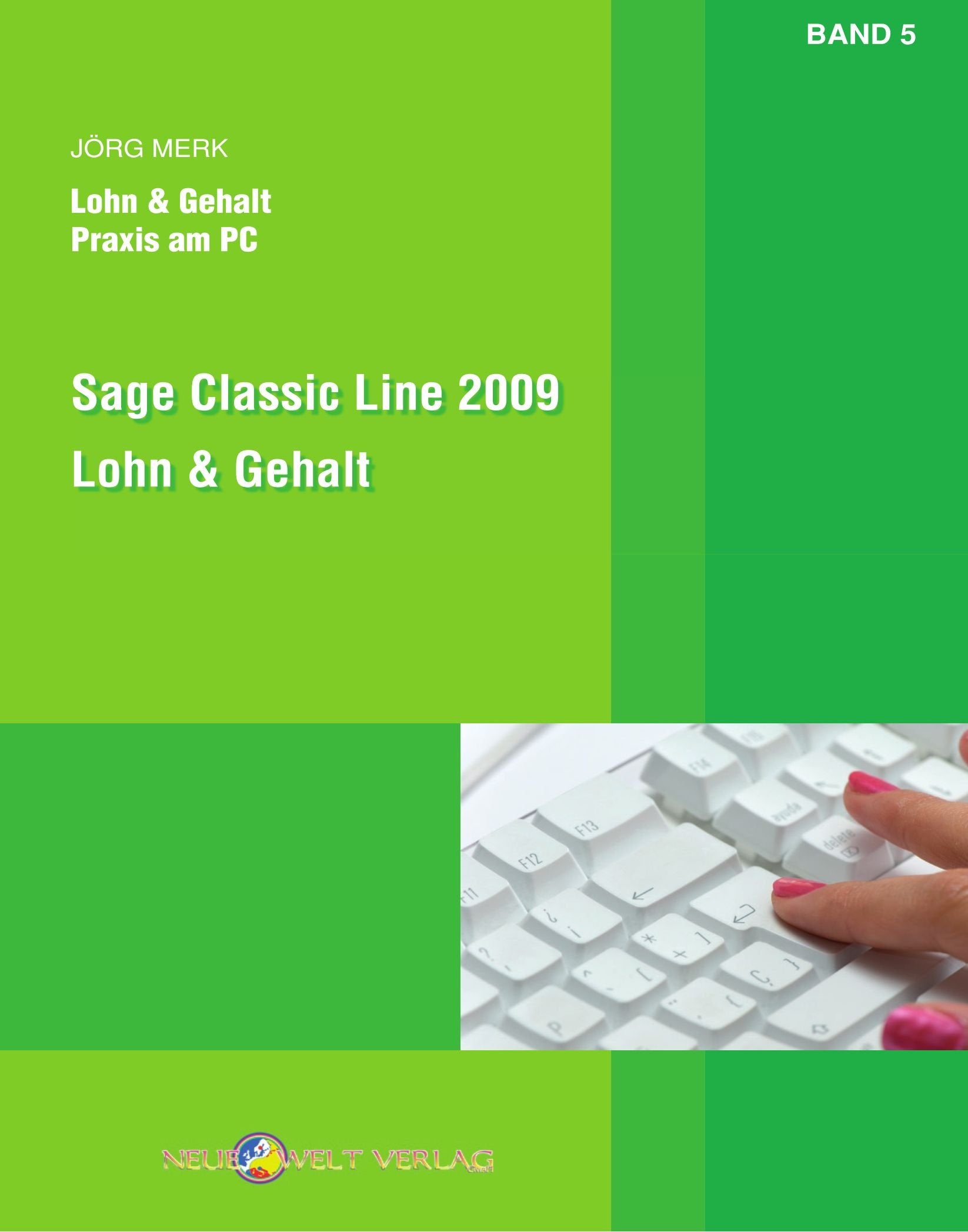 Sage Classic Line 2009 Lohn & Gehalt: Praxis am PC Computer Science