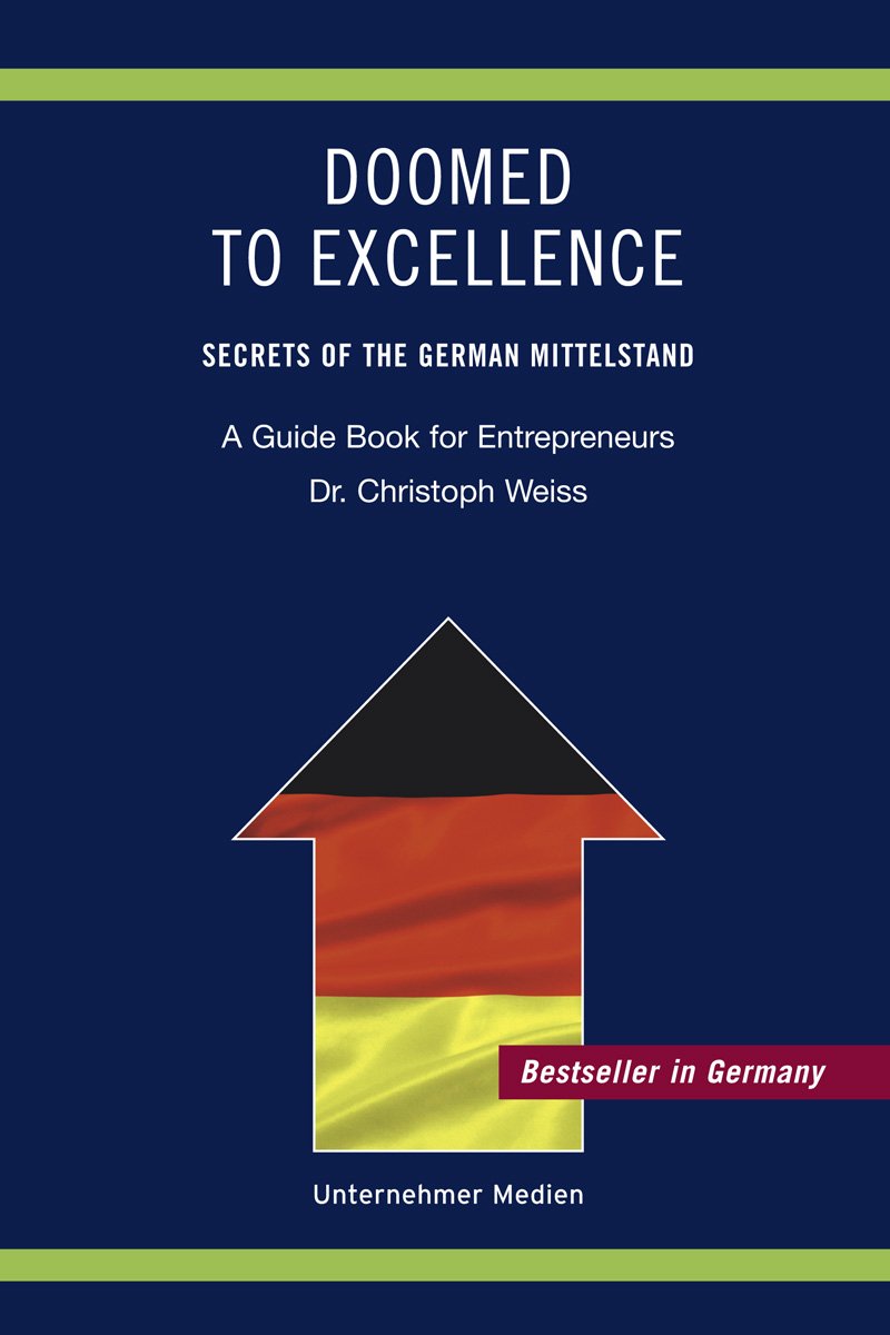Doomed to Excellence - Secrets of the German Mittelstand Law