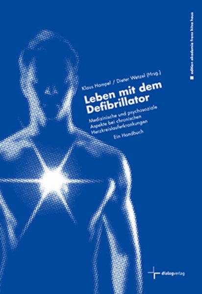 Leben mit dem Defibrillator: Medizinische und psychosoziale Aspekte bei chronischen Herzkreislauferkrankungen (edition akademie franz hitze haus) Medicine