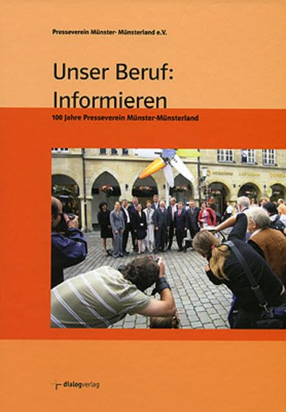 Unser Beruf: Informieren: 100 Jahre Presseverein Münster-Münsterland Law