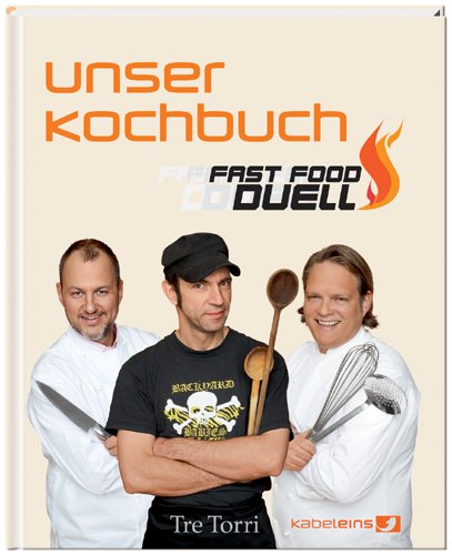 kabel eins Fast Food Duell - Unser Kochbuch: Das Kochbuch book