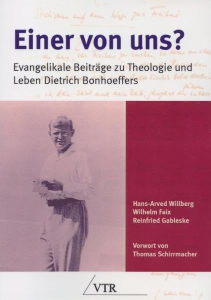 Einer von uns?: Evangelikale Beiträge zu Theologie und Leben Dietrich Bonhoeffers Politics & Society