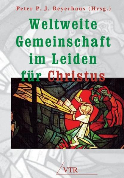 Weltweite Gemeinschaft im Leiden für Christus: 8. Europäischer = II. Ökumenischer Bekenntnis-Kongreß in Bad Blankenburg - Dokumentarbericht Books