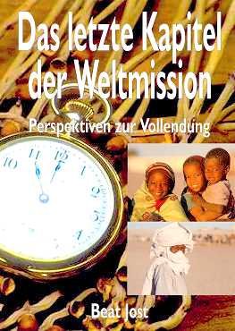 Das letzte Kapitel der Weltmission: Perspektiven zur Vollendung Books