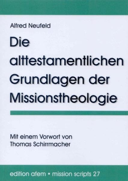 Die alttestamentlichen Grundlagen der Missionstheologie Religion & Esotericism