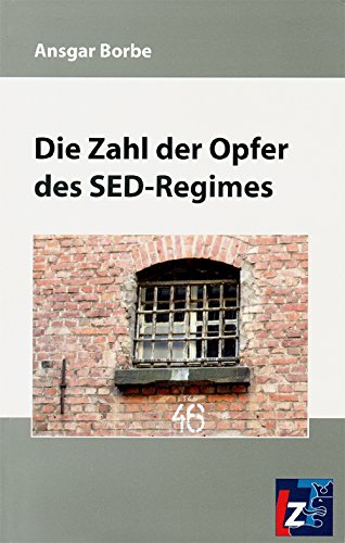 Die Zahl der Opfer des SED-Regimes Politics & History