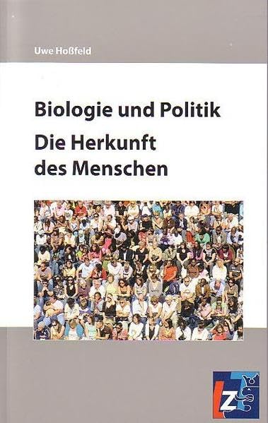 Biologie und Politik: Die Herkunft des Menschen - Hoßfeld, Uwe book