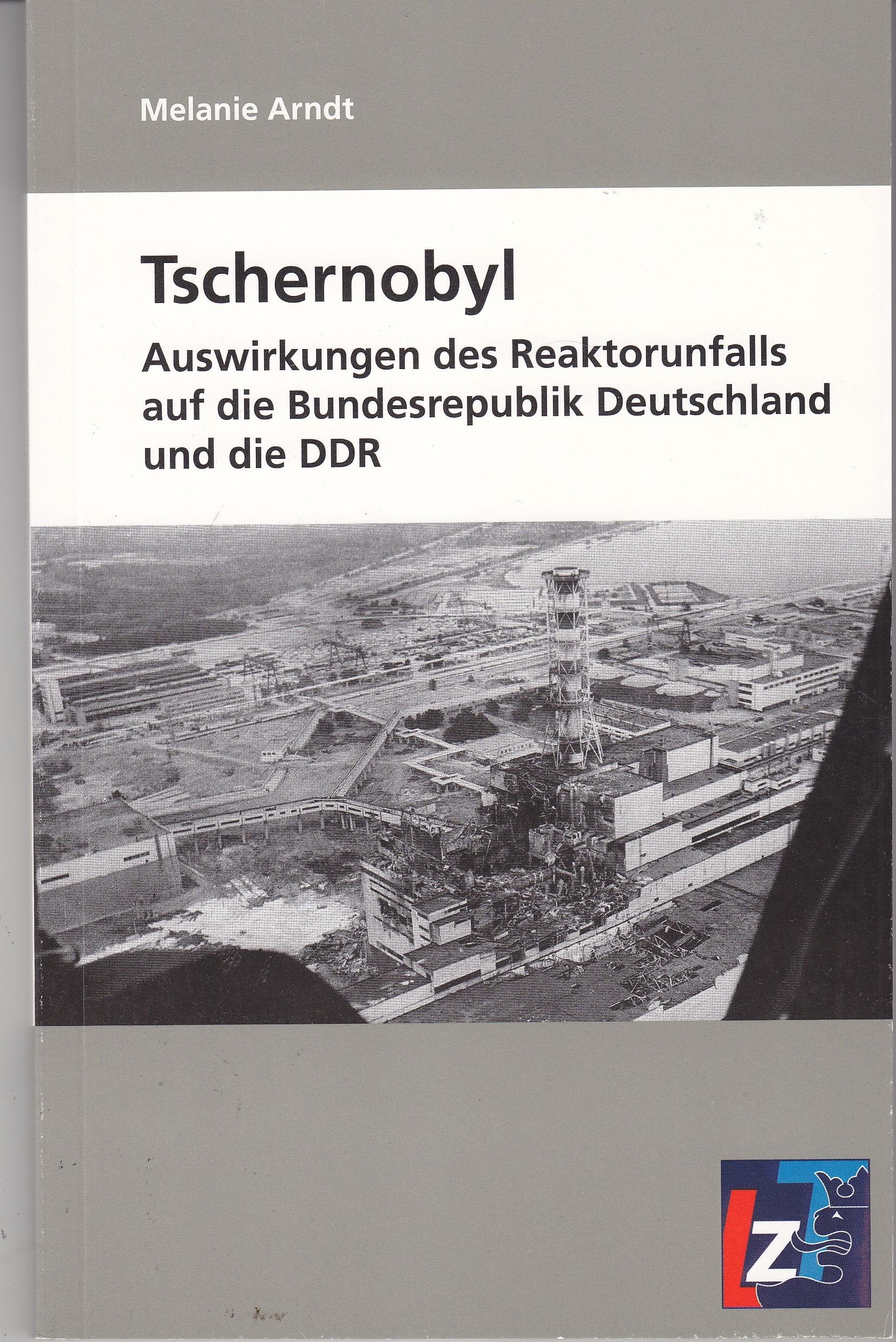 Tschernobyl: Auswirkungen des Reaktorunfalls auf die Bundesrepublik Deutschland und die DDR Politics & History