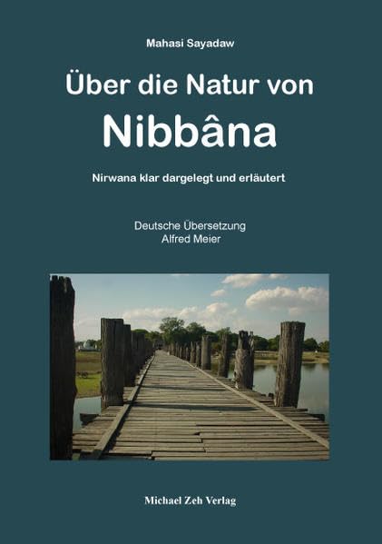 Über die Natur von Nibbana: Nirwana klar dargekegt und erläutert Philosophy