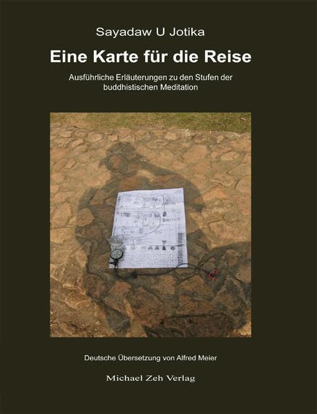 Eine Karte für die Reise: Ausführliche Erläuterungen zu den Stufen der buddhistischen Meditation Philosophy