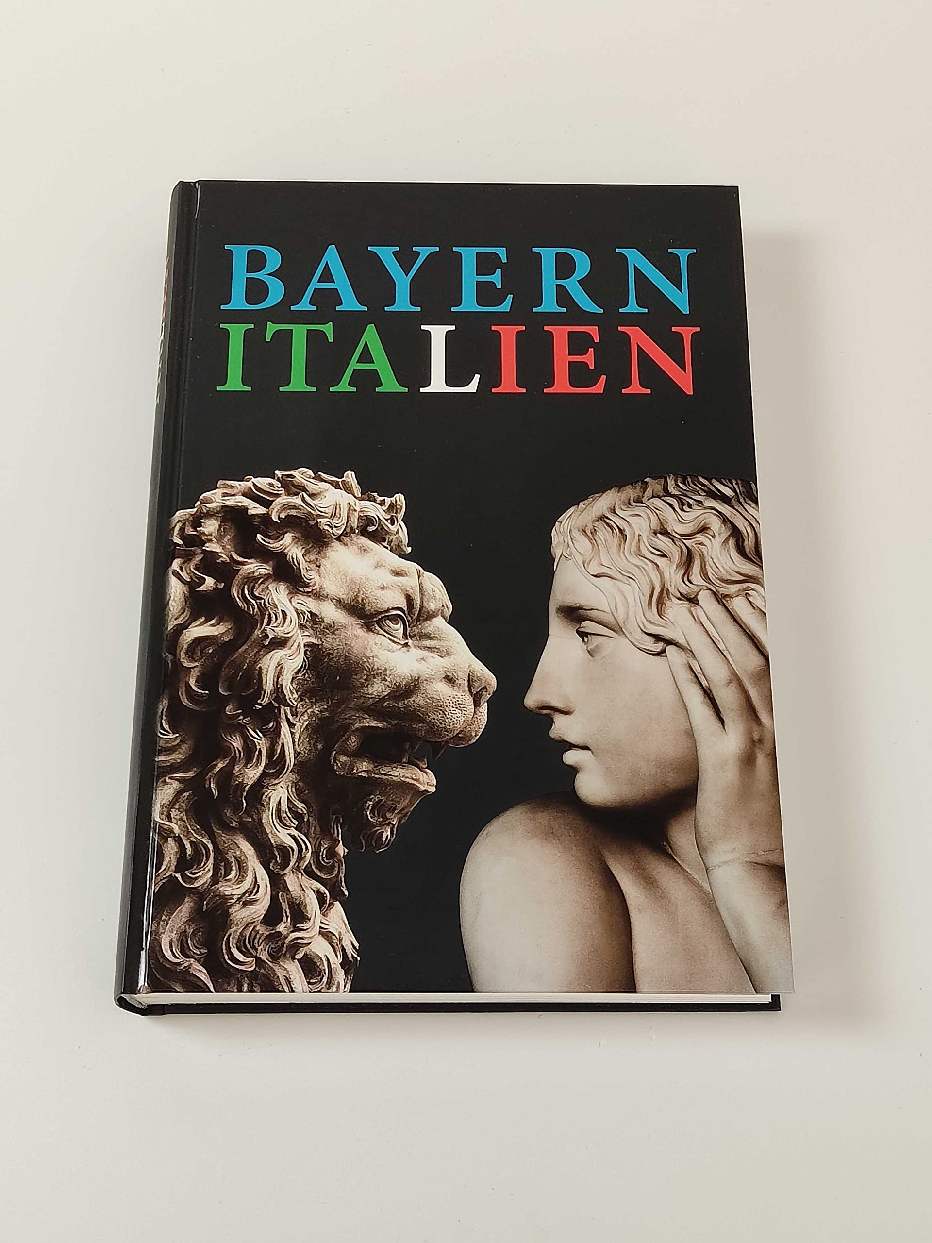 Bayern - Italien: Katalog zur Bayerischen Landesausstellung 2010 Bayern - Italien ; 21. Mai bis 10. Oktober 2010, Füssen - Ehemaliges Kloster St. Mang, Augsburg - Maximilianmuseum, Augsburg - Staatliches Textil- und Industriemuseum (TIM). Books