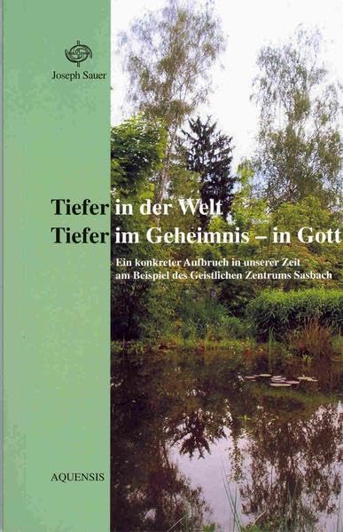 Tiefer in der Welt. Tiefer im Geheimnis - in Gott Religion & Esotericism
