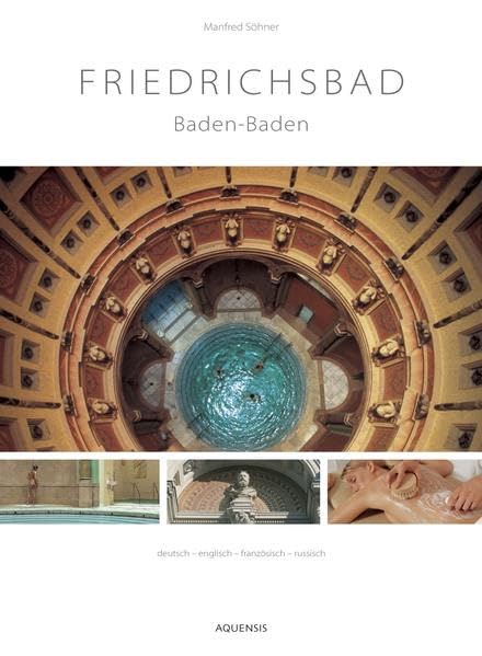 Friedrichsbad Baden-Baden: Das Römisch-Irische Bad: Text dtsch.-engl.-französ.-russ. Politics & History