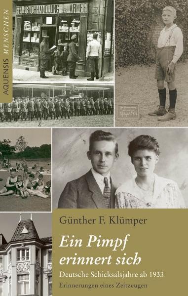 Ein Pimpf erinnert sich: Deutsche Schicksalsjahre ab 1933 - Erinnerungen eines Zeitzeugen Essays & Short Stories