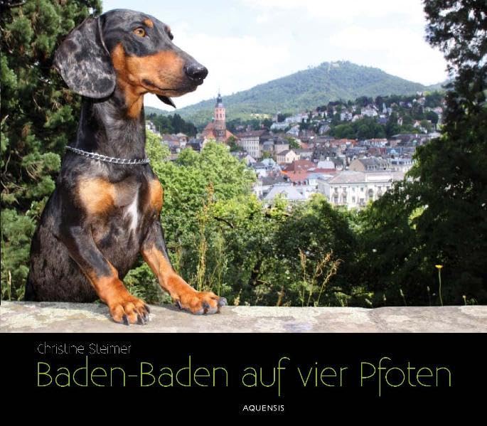 Baden-Baden auf vier Pfoten: Der etwas andere Baden-Baden-Bildband Leisure, Home & Garden