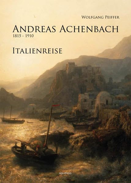 Andreas Achenbach, Italienreise Leisure, Home & Garden