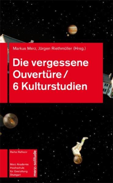 Die vergessene Ouvertüre: Sechs Kulturstudien (Reflexiv) Books