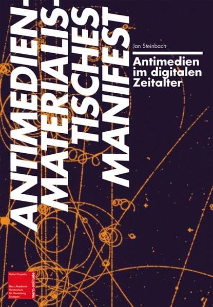 Antimedien im digitalen Zeitalter: Antimedienmaterialistisches Manifest (Projektiv) Law