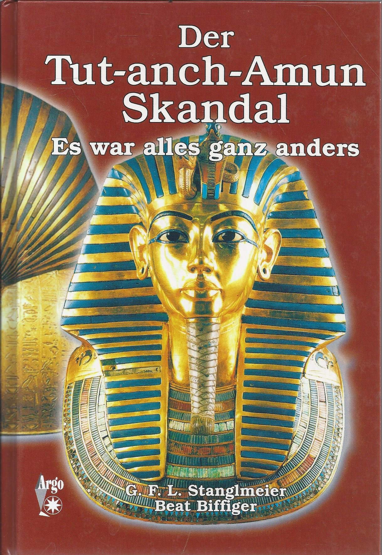 Der Tut-anch-Amun-Skandal. Es war alles ganz anders Politics & History