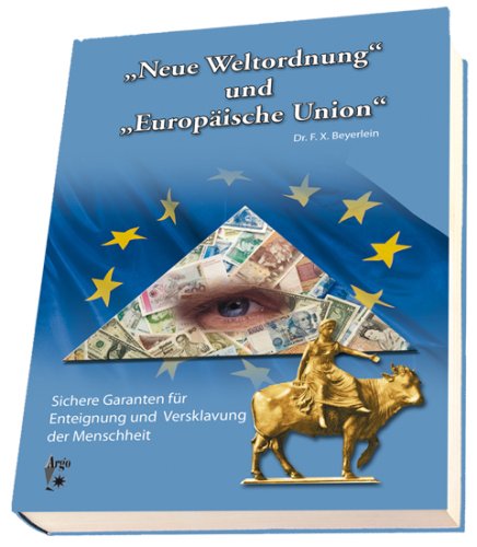 Neue Weltordnung und Europäische Union: Sichere Garanten für Enteignung und Versklavung der Menschheit Law