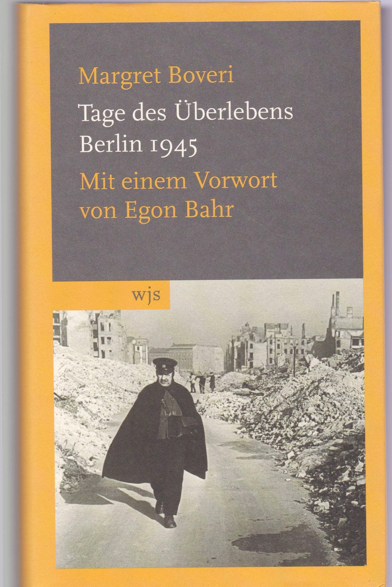 Tage des Überlebens: Berlin 1945: Mit e. Vorw. v. Egon Bahr Politics & Society
