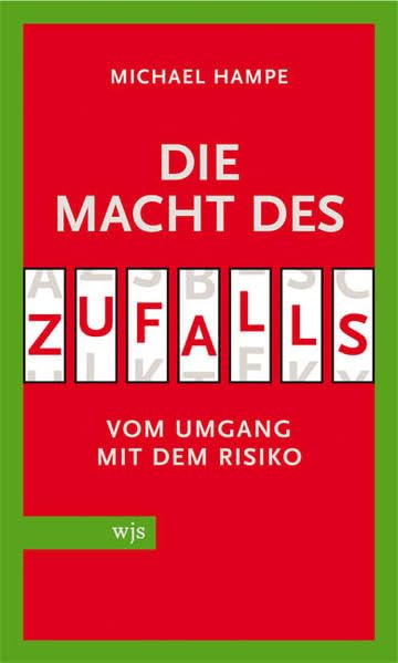 Die Macht des Zufalls. Vom Umgang mit dem Risiko Philosophy