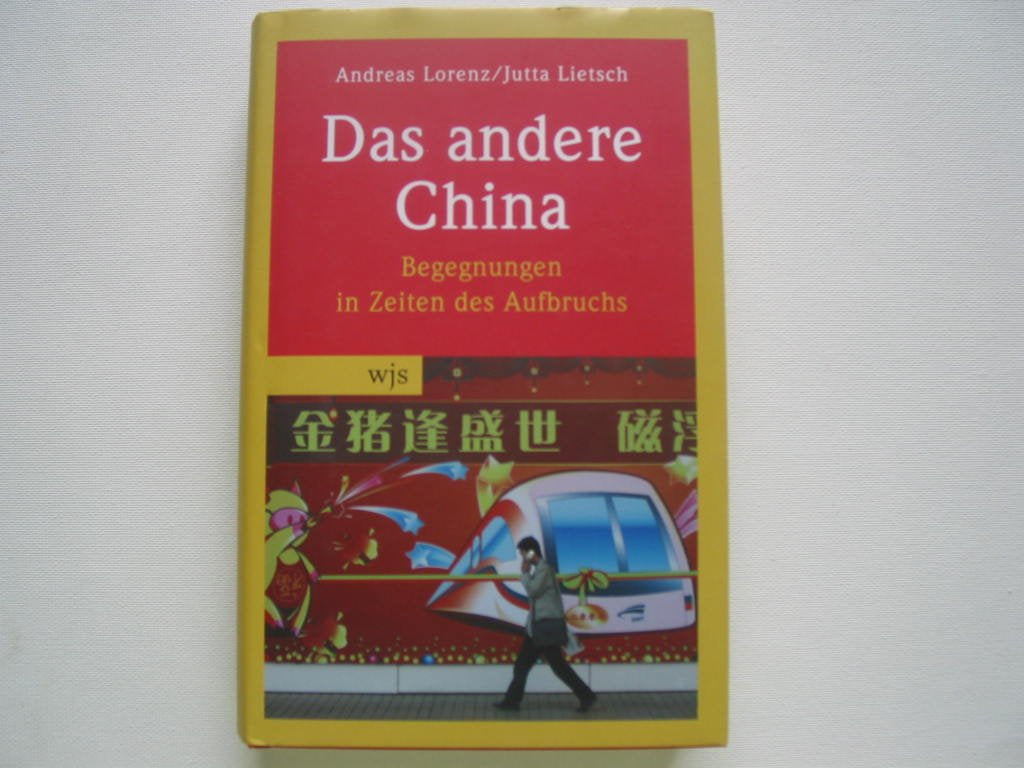 Das andere China: Begegnungen in Zeiten des Aufbruchs Politics & History