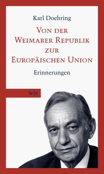 Von der Weimarer Republik zur Europäischen Union: Erinnerungen Memories