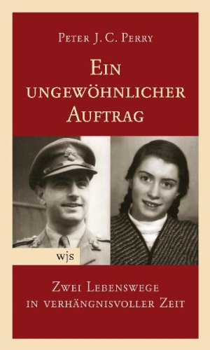 Ein ungewöhnlicher Auftrag: Zwei Lebenswege in schwieriger Zeit: Zwei Lebenswege in verhängnisvoller Zeit Film, Art & Culture