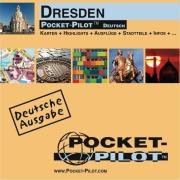 Pocket-Pilot Dresden: Einzelkarten: Zentrum, Großraum & Region - Öffentliche Verkehrsmittel - Sehenswürdigkeiten - Ausflüge - Wissenswertes - Klima - ... und vieles mehr. Deutsche Ausgabe Maps & Plans