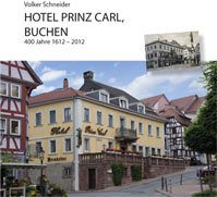 Hotel Prinz Carl, Buchen: 400 Jahre 1612 - 2012 Contemporary literature