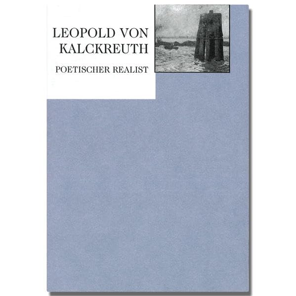 Leopold von Kalckreuth: poetischer Realist Film, Art & Culture