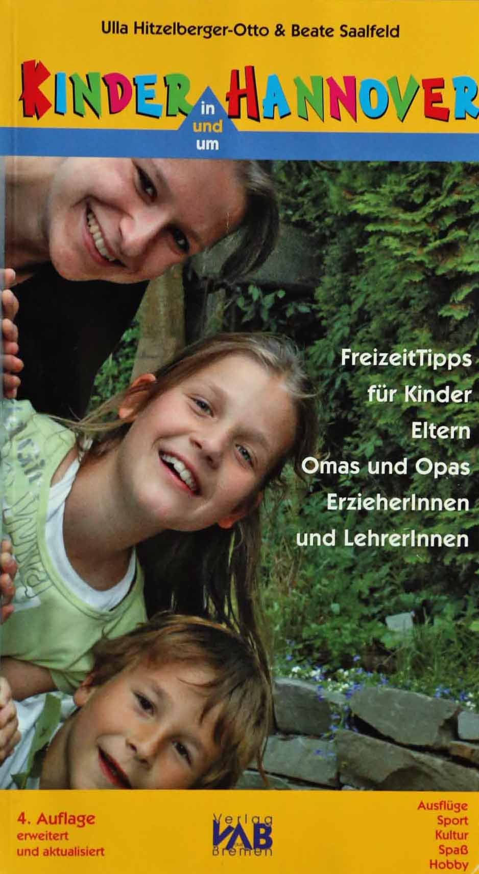 Kinder in und um Hannover: Freizeittipps für Kinder, Eltern, Omas und Opas, ErzieherInnen und LehrerInnen Leisure, Home & Garden