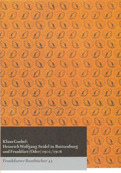 Heinrich Wolfgang Seidel in Boitzenburg und Frankfurt (Oder) 1902. book