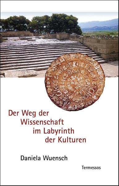 Der Weg der Wissenschaft im Labyrinth der Kulturen: Sieben zentrale Aufgaben der Wissenschaftsgeschichte Business & Technology
