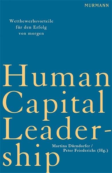 Human Capital Leadership: Wettbewerbsvorteile für den Erfolg von morgen Law